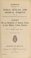 view Report on an outbreak of enteric fever in the Malton Urban District / by W.V. Shaw.