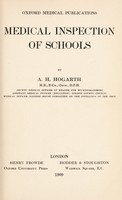 view Medical inspection of schools / by A.H. Hogarth.