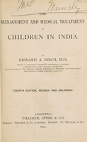 view The management and medical treatment of children in India / by Edward A. Birch.