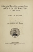 view Guide to the materials for American history, to 1783, in the Public Record Office of Great Britain / by Charles M. Andrews.