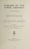 view Surgery of the upper abdomen / by John B. Deaver and Astley Paston Cooper Ashhurst.