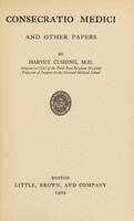 view Consecratio medici : and other papers / by Harvey Cushing.