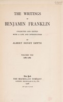 view The writings of Benjamin Franklin / collected and edited, with a life and introduction, by Albert Henry Smyth.