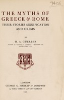 view The myths of Greece and Rome : their stories signification and origin / [H.A. Guerber].