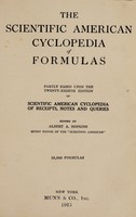 view The Scientific American cyclopedia of formulas : partly based upon the twenty-eighth edition of Scientific American cyclopedia of receipts, notes and queries 15,000 formulas / edited by Albert A. Hopkins.