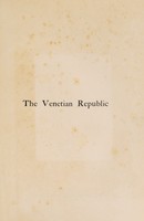 view The Venetian republic : its rise, its growth, and its fall 421-1797 / [William Carew Hazlitt].