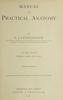 view Manual of practical anatomy / by D.J. Cunningham.