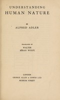 view Understanding human nature / by Alfred Adler.