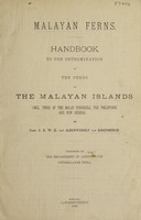 view Malayan ferns : handbook to the determination of the ferns of the Malayan islands (incl. those of the Malay Peninsula, the Philippines, and New Guinea) / by C.R.W.K. van Alderwerelt van Rosenburgh.