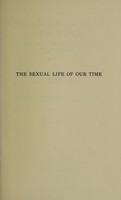 view The sexual life of our time in its relations to modern civilization / by Iwan Bloch ; translated by M. Eden Paul.