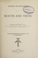 view Anatomy and histology of the mouth and teeth / by I. Norman Broomell.