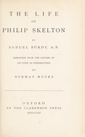 view The life of Philip Skelton / by Samuel Burdy, A.B. Reprinted from the edition of 1792 with an introduction by Norman Moore.