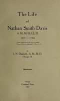 view The life of Nathan Smith Davis, A.M., M.D., Ll.D., 1817-1904 ... / by I.N. Danforth.