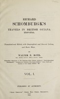 view Richard Schomburgk's Travels in British Guiana, 1840-1844 / translated and edited, with geographical and general indices, and route maps, by Walter E. Roth.