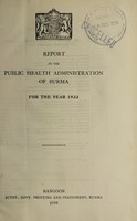 view Report on the public health administration of Burma : 1933.