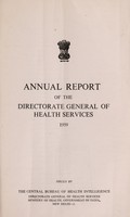 view Annual report of the Directorate General of Health Services / issued by the Central Bureau of Health Intelligence, Directorate General of Health Services, Ministry of Health, Government of India.