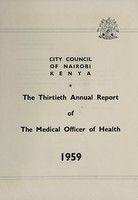 view Annual report of the Medical Officer of Health / Nairobi Municipality.