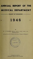 view Annual report of the Medical Department / Colony of Singapore.