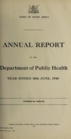 view Annual report of the Department of Public Health / Union of South Africa.