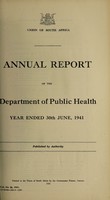 view Annual report of the Department of Public Health / Union of South Africa.