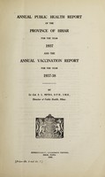 view Annual public health report of the Province of Bihar; and Annual vaccination report.