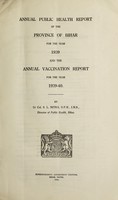 view Annual public health report of the Province of Bihar; and Annual vaccination report.