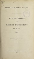 view Annual report of the Medical Department / Federated Malay States.