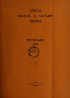 view Annual medical and sanitary report / Trengganu.