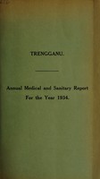 view Annual medical and sanitary report / Trengganu.