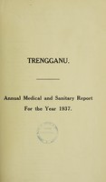 view Annual medical and sanitary report / Trengganu.