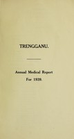 view Annual medical and sanitary report / Trengganu.