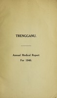 view Annual medical and sanitary report / Trengganu.