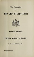 view Annual report of the Medical Officer of Health [to] the Corporation of the City of Capetown.