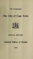 view Annual report of the Medical Officer of Health [to] the Corporation of the City of Capetown.