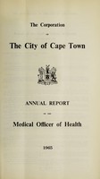 view Annual report of the Medical Officer of Health [to] the Corporation of the City of Capetown.