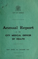 view Medical Officer's annual report [to] Durban Corporation.