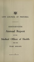 view Annual report of the Medical Officer of Health / City Council of Pretoria.