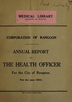 view Annual report of the Health Officer for the City of Rangoon.