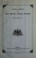 view Annual report of the Port Health Officer, Rangoon.