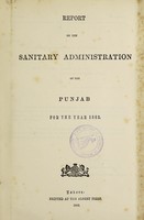 view Report on the sanitary administration of the Punjab and proceedings of the Sanitary Board for the year ... and the report on sanitary works for.