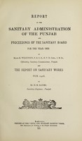 view Report on the sanitary administration of the Punjab and proceedings of the Sanitary Board for the year ... and the report on sanitary works for.