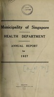 view Annual report / Municipality of Singapore, Health Department.