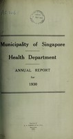 view Annual report / Municipality of Singapore, Health Department.