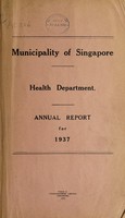 view Annual report / Municipality of Singapore, Health Department.