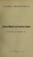 view Annual medical and sanitary report / Uganda Protectorate.