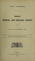 view Annual medical and sanitary report / Uganda Protectorate.