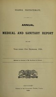 view Annual medical and sanitary report / Uganda Protectorate.