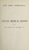 view Annual medical report / East Africa Protectorate.