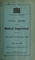 view Annual report of the Medical Department / Uganda Protectorate.