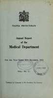 view Annual report of the Medical Department / Uganda Protectorate.
